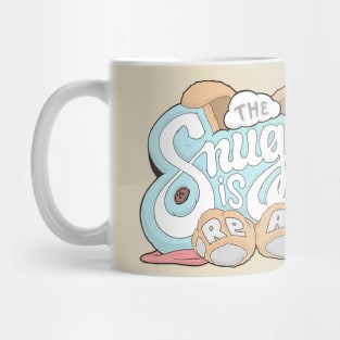 The Snuggle Is Real Mug